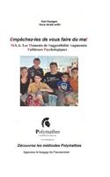 Empêchez-Les de Vous Faire Du Mal