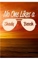 No One Likes a Shady Beach