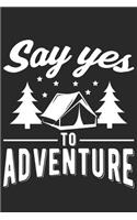Say Yes to Adventure: Camping Journal Blank Lined Notebook