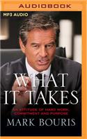 What It Takes