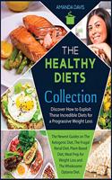 The Healthy Diets Collection&#8232; 6 Diets in 1 Book: The Newest Guides on The Ketogenic Diet, The Frugal Renal Diet, Plant-Based Diet, Meal Prep for Weight Loss and The Wholesome Optavia Diet.&#8232; D