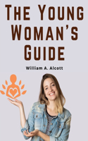 The Young Woman's Guide
