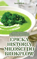 Epicka Historia MiloŚci Do Brokulów
