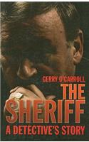 Sheriff: A Detective's Story