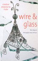 Wonderful Wire: Over 20 Creative Projects to Make (Step By Step)