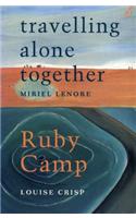 Travelling Alone Together /Ruby Camp