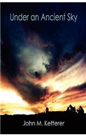 Under an Ancient Sky