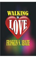 Walking in Love