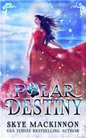 Polar Destiny: A Reverse Harem Novel: A Reverse Harem Novel