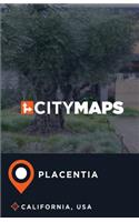 City Maps Placentia California, USA