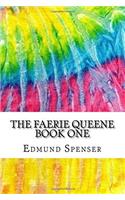 The Faerie Queene Book One: Includes MLA Style Citations for Scholarly Secondary Sources, Peer-Reviewed Journal Articles and Critical Essays (Squid Ink Classics)
