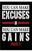 You Can Make Excuses or You Can Make Gains Romans 2