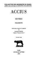 Accius, Oeuvres (Fragments): (Collection Des Universitaes de France,)
