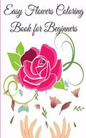 Easy Flowers Coloring Book for Beginners