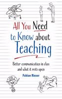 All You Need to Know About Teaching