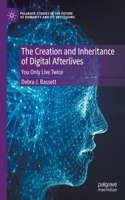 Creation and Inheritance of Digital Afterlives