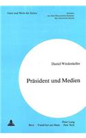 Praesident und Medien