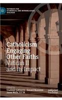 Catholicism Engaging Other Faiths