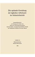 Die Optimale Gestaltung Der Täglichen Arbeitszeit Im Industriebetrieb