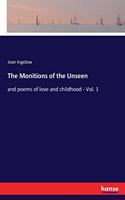 The Monitions of the Unseen: and poems of love and childhood - Vol. 1