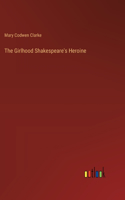 Girlhood Shakespeare's Heroine