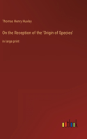 On the Reception of the 'Origin of Species'