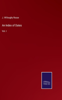Index of Dates: Vol. I