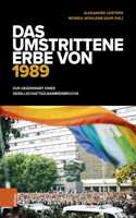 Das umstrittene Erbe von 1989