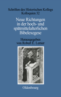 Neue Richtungen in Der Hoch- Und Spätmittelalterlichen Bibelexegese