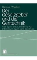 Gesetzgeber Und Die Gentechnik