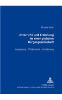 Unterricht und Erziehung in einer globalen Buergergesellschaft