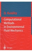 Computational Methods in Environmental Fluid Mechanics