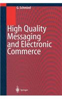 High Quality Messaging and Electronic Commerce