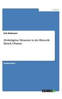 Zivilreligiöse Elemente in der Rhetorik Barack Obamas