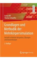 Grundlagen Und Methodik Der Mehrkorpersimulation: Vertieft in MATLAB-Beispielen, Ubungen Und Anwendungen