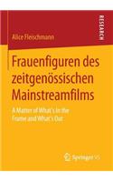 Frauenfiguren Des Zeitgenössischen Mainstreamfilms