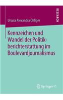 Kennzeichen und Wandel der Politikberichterstattung im Boulevardjournalismus