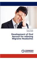 Development of Oral Aerosol for Relieving Migraine Headaches