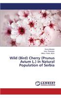 Wild (Bird) Cherry (Prunus Avium L.) in Natural Population of Serbia: (English)
