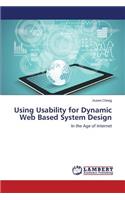 Using Usability for Dynamic Web Based System Design
