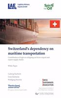 Switzerland's dependency on maritime transportation. Contribution of high-sea shipping on Swiss import and export supply chains