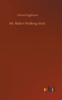 Mr. Blake's Walking-Stick