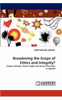 Broadening the Scope of Ethics and Integrity?