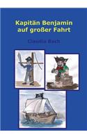 Kapitän Benjamin auf großer Fahrt: Ein Piratenabenteuer mit Bildern zum Ausmalen(German)