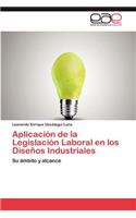 Aplicacion de La Legislacion Laboral En Los Disenos Industriales