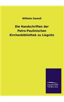 Die Handschriften der Petro-Paulinischen Kirchenbibliothek zu Liegnitz