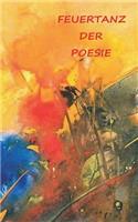 Feuertanz der Poesie