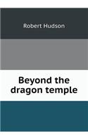 Beyond the dragon temple: (English)