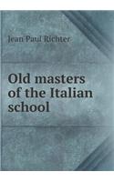 Old Masters of the Italian School