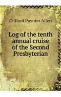 Log of the tenth annual cruise of the Second Presbyterian